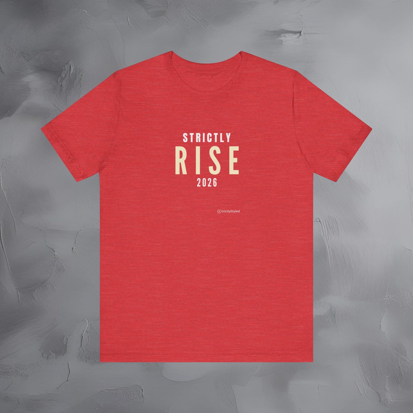 Strictly Rise Shirt Minimalist New Year Intention T Shirt Unisex Graphic Tee