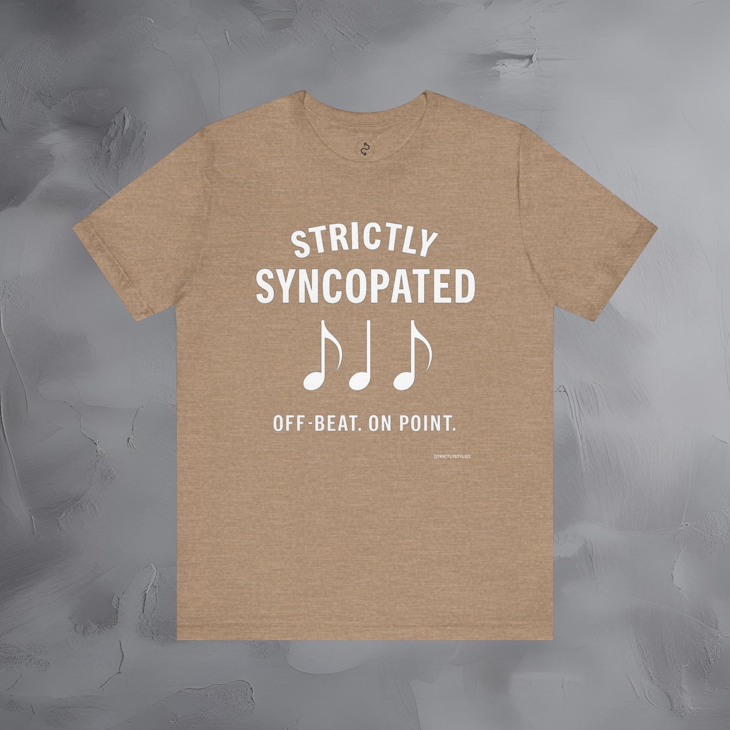 Strictly Syncompated T-Shirt – Off Beat On Point Jazz Rhythm Tee