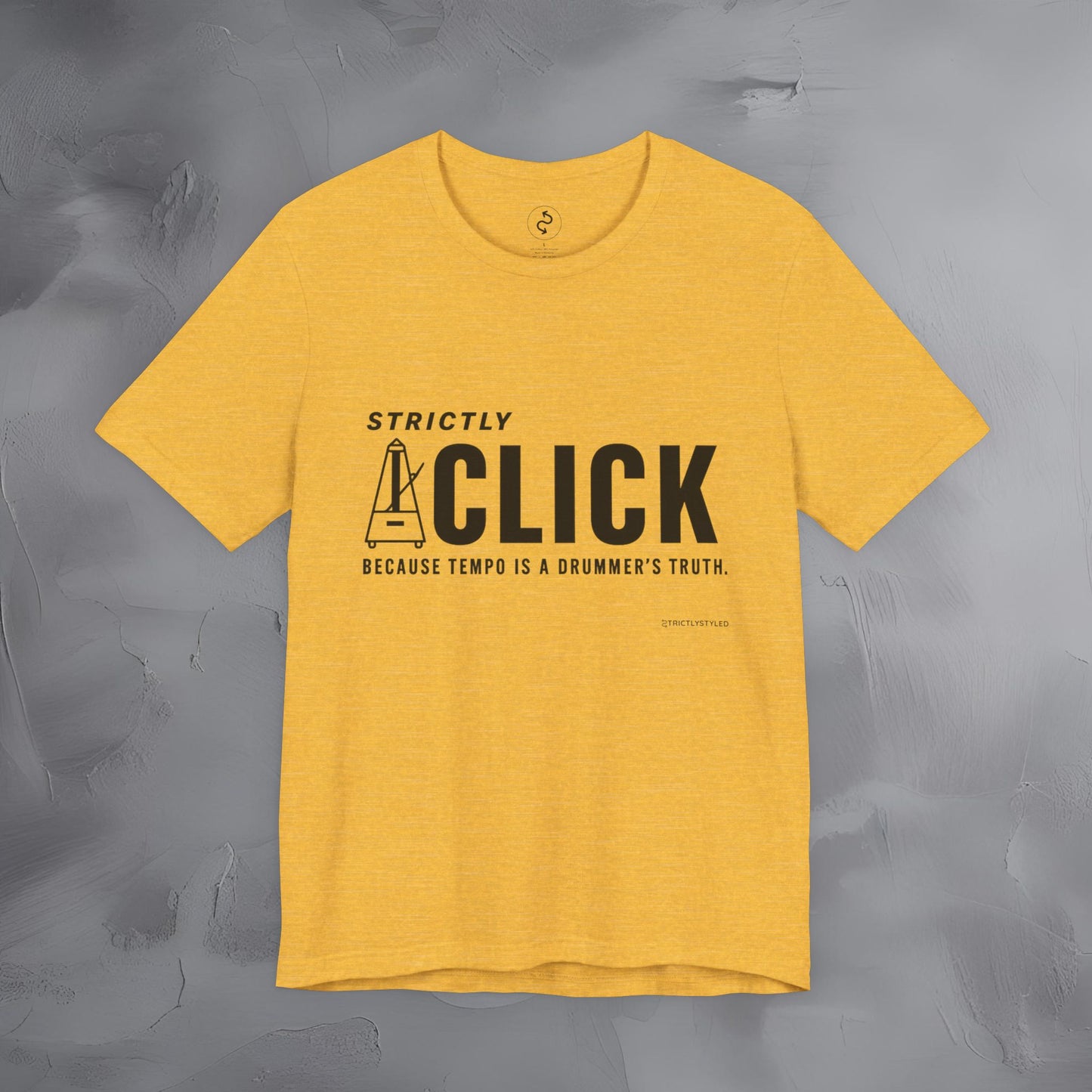Strictly Click T-Shirt – Drum & Rhythm Graphic Tee - Tempo Is the Drummer’s Truth