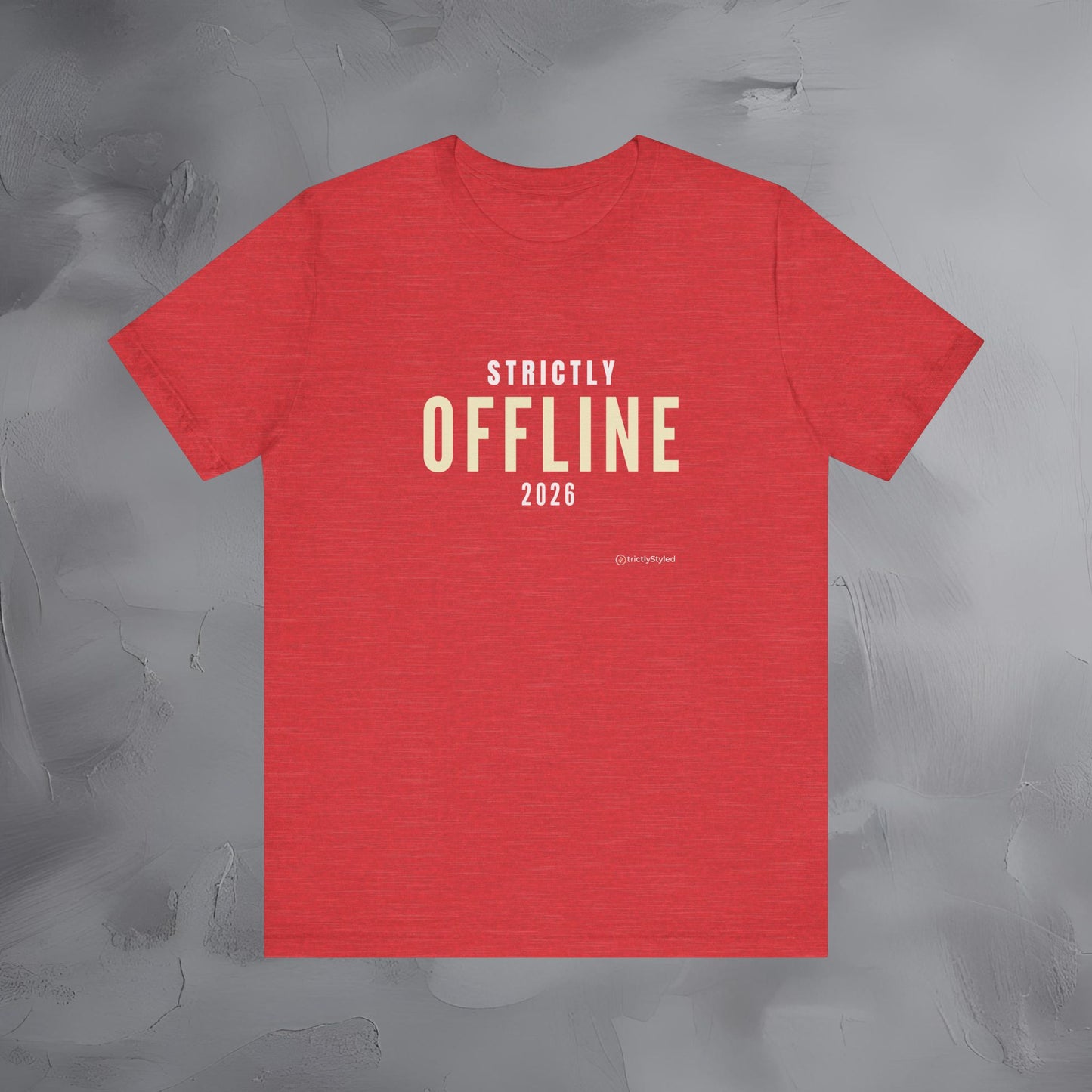 Strictly Offline Shirt Minimalist New Year Intention T Shirt Unisex Graphic Tee