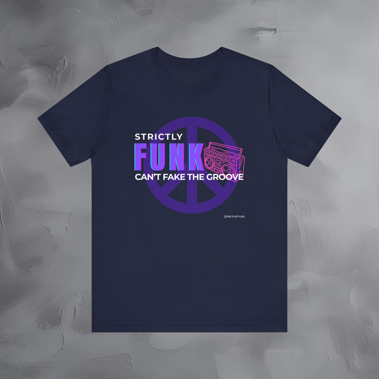 Strictly Funk T-Shirt – Can’t Fake the Groove – Funk Music Graphic Tee