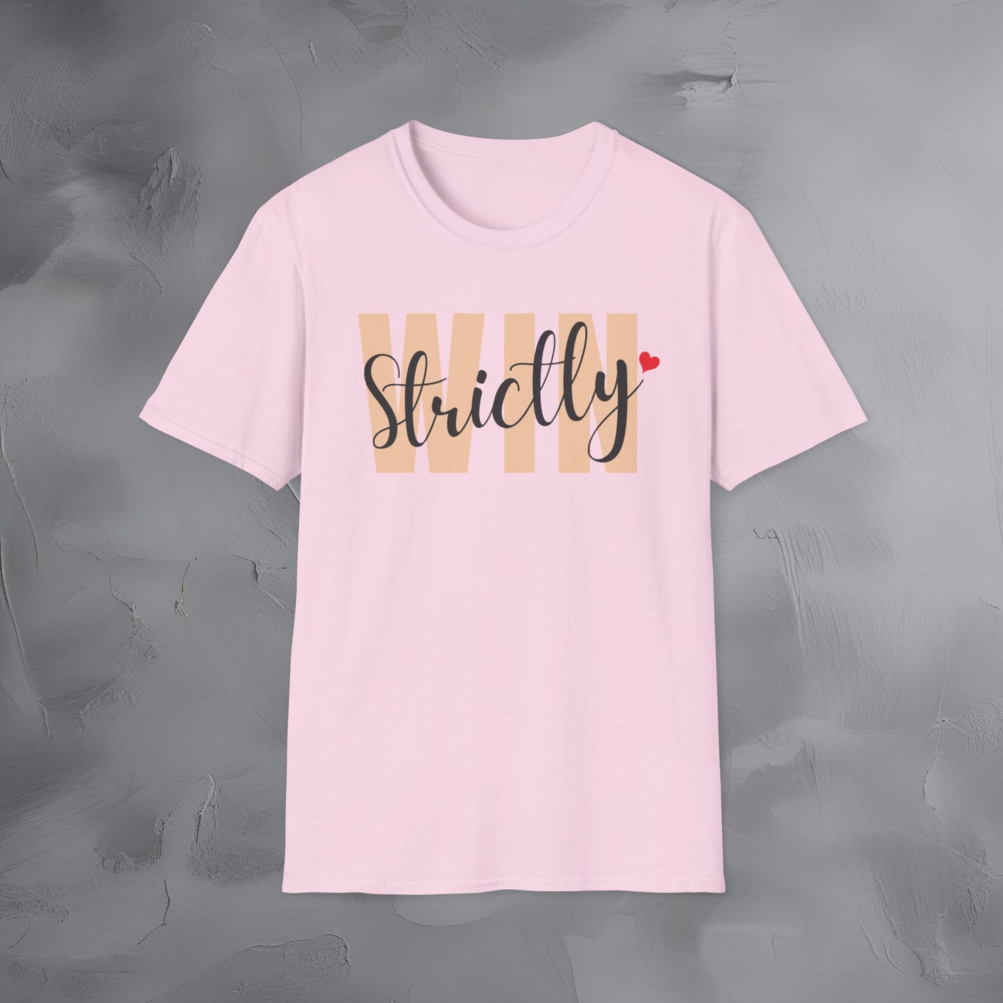 Strictly Win T-Shirt