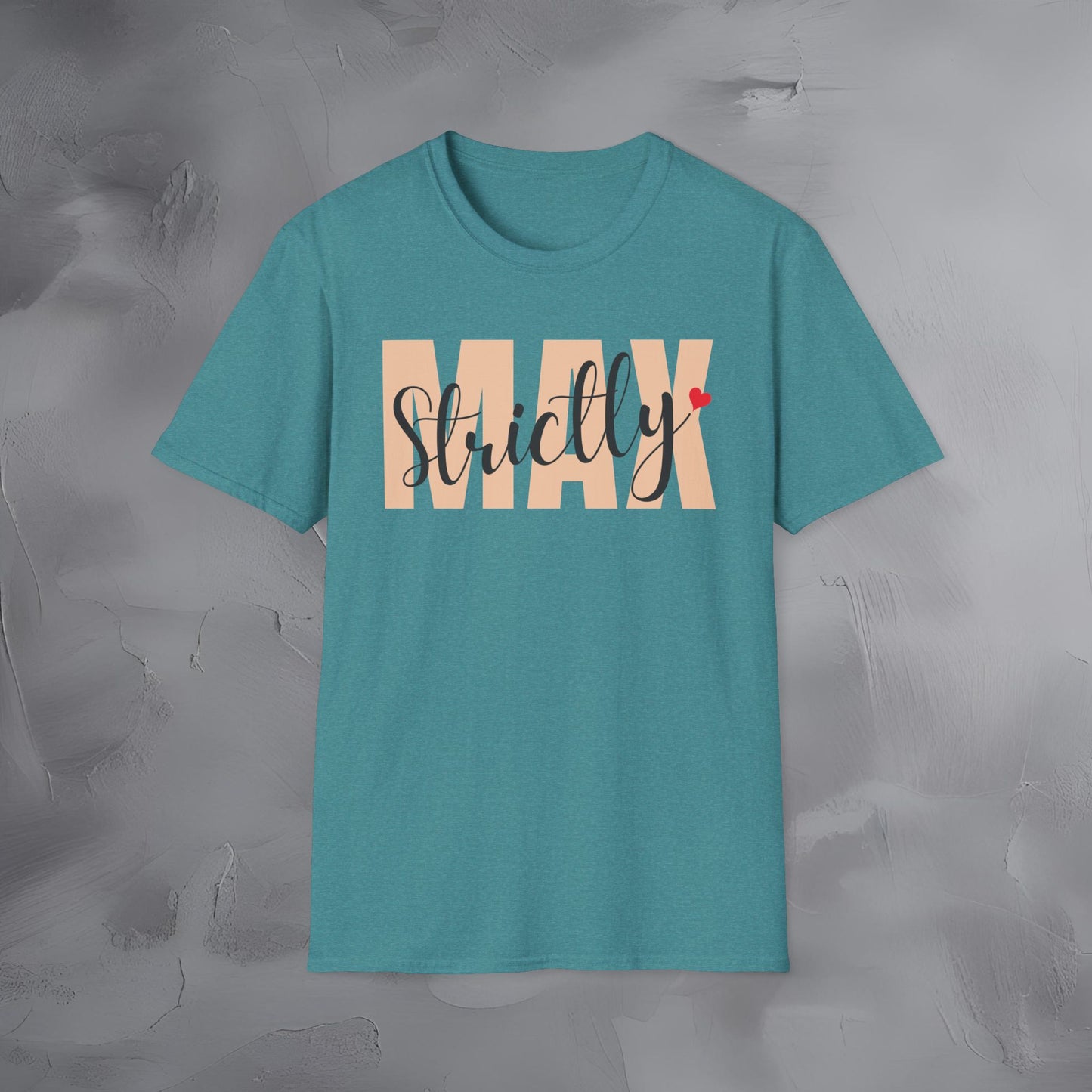 Strictly Max T-Shirt