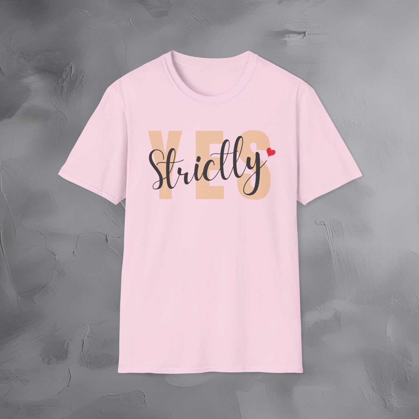 Strictly Yes T-Shirt