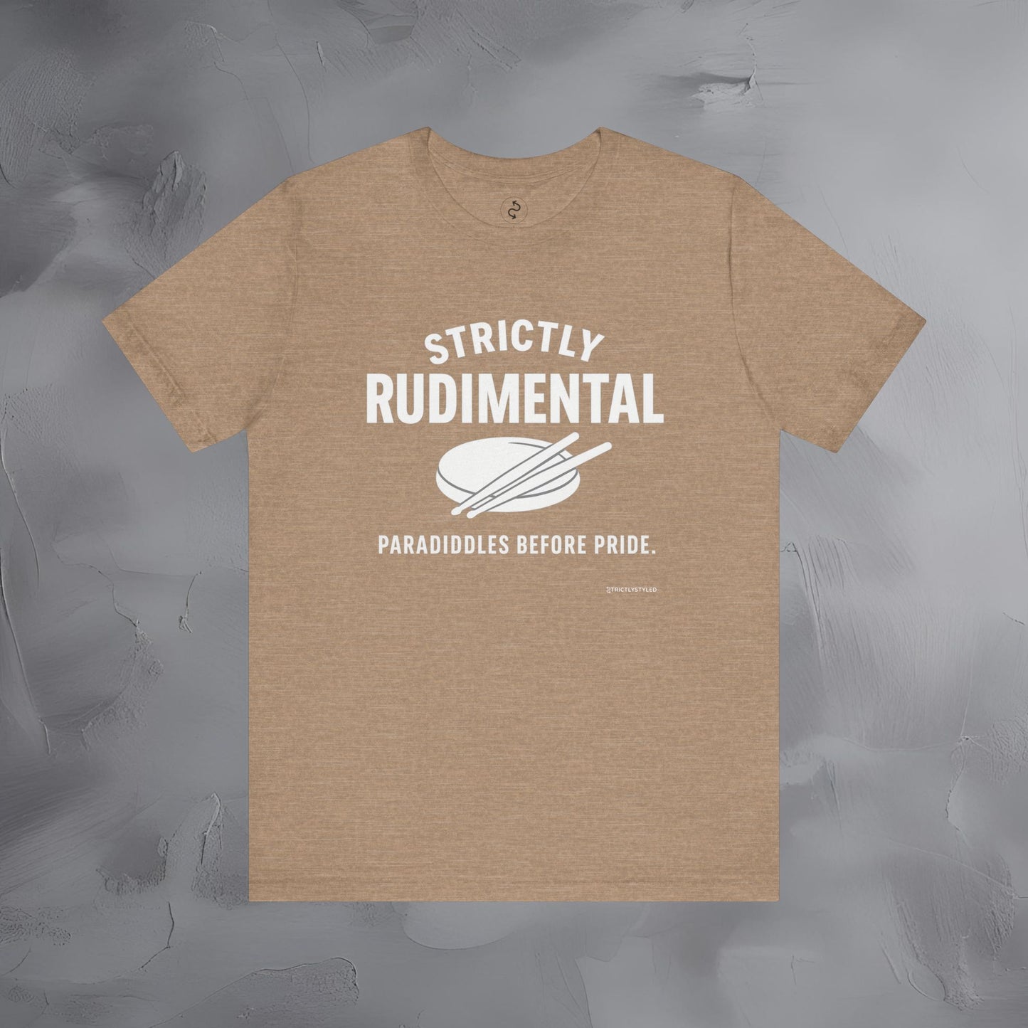 Strictly Rudimental T-Shirt – Paradiddles Before Pride Drummer Tee