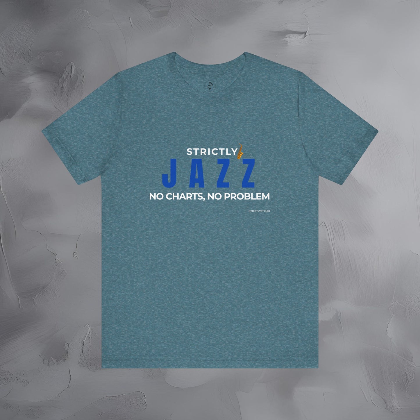 Strictly Jazz T-Shirt – No Charts No Problem – Jazz Music Graphic Tee