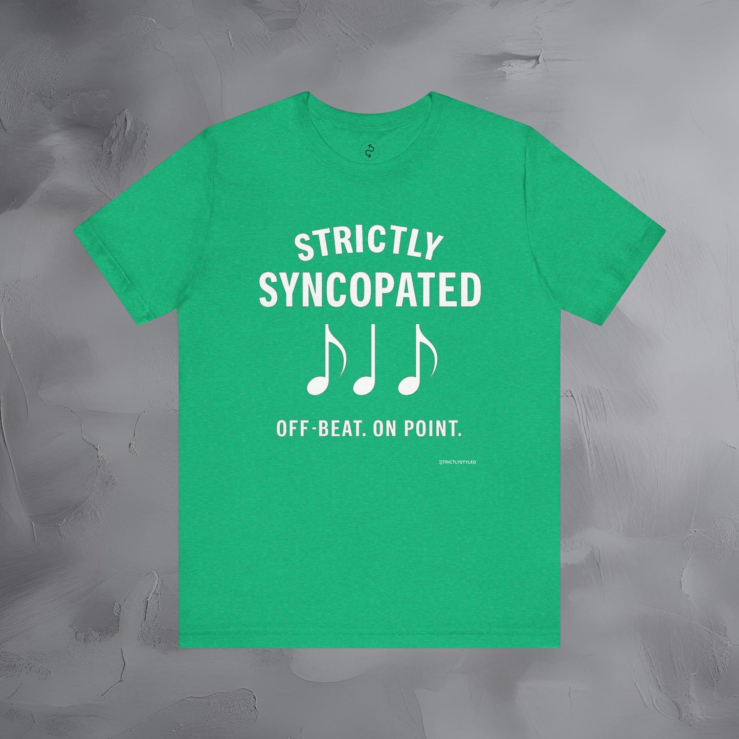 Strictly Syncompated T-Shirt – Off Beat On Point Jazz Rhythm Tee