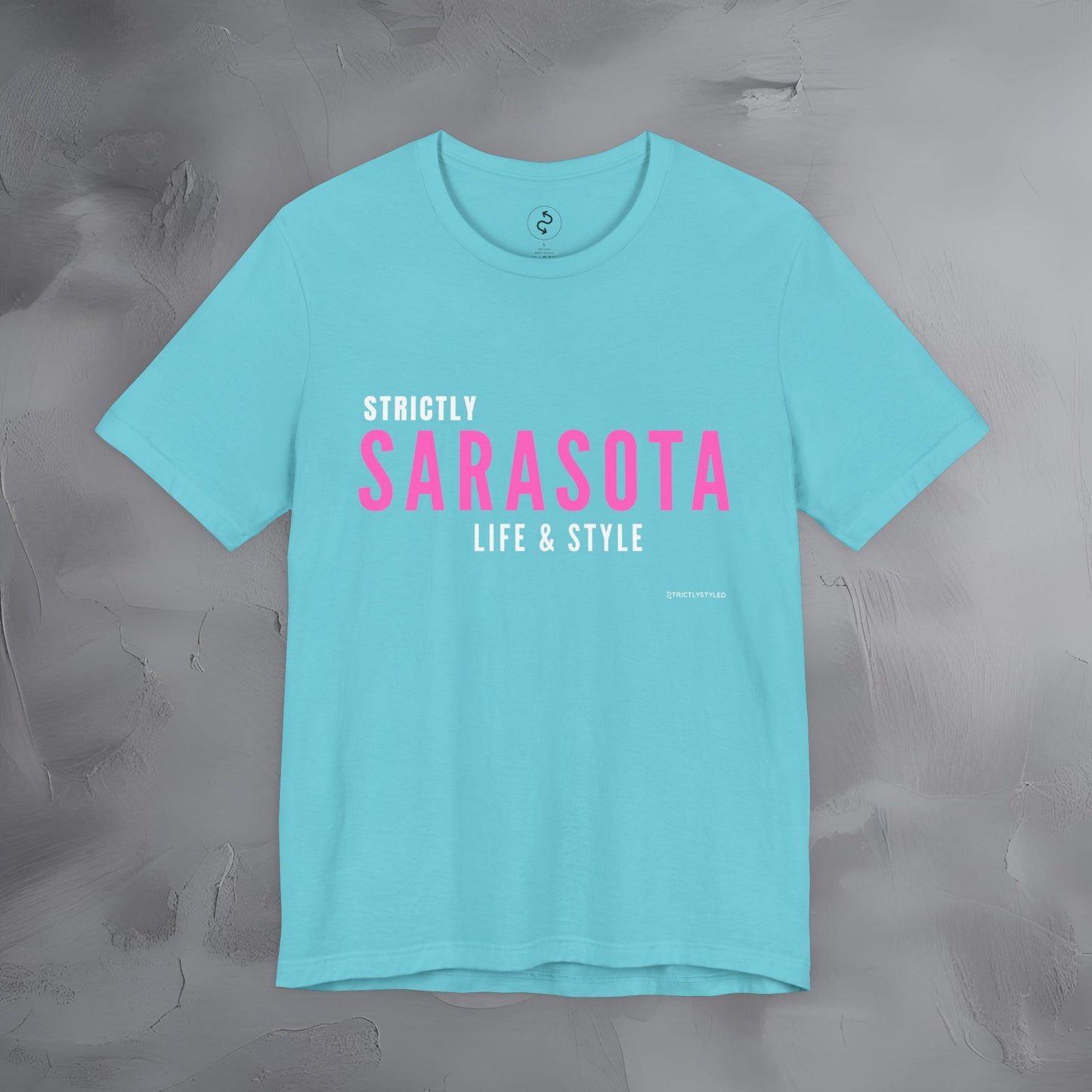 Strictly Sarasota Life & Style T-Shirt | Coastal Florida Lifestyle Tee | Gulf Coast Beachwear Graphic Shirt