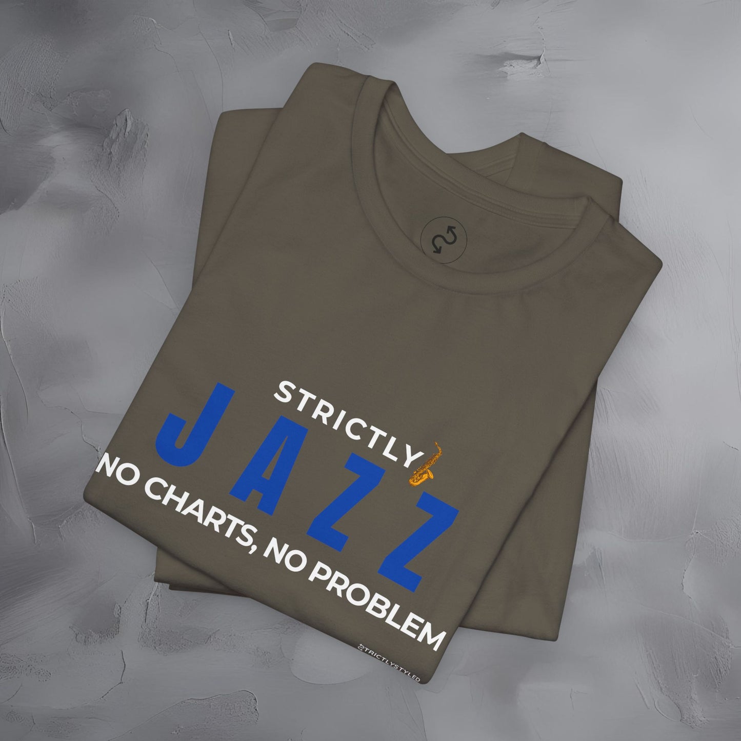Strictly Jazz T-Shirt – No Charts No Problem – Jazz Music Graphic Tee
