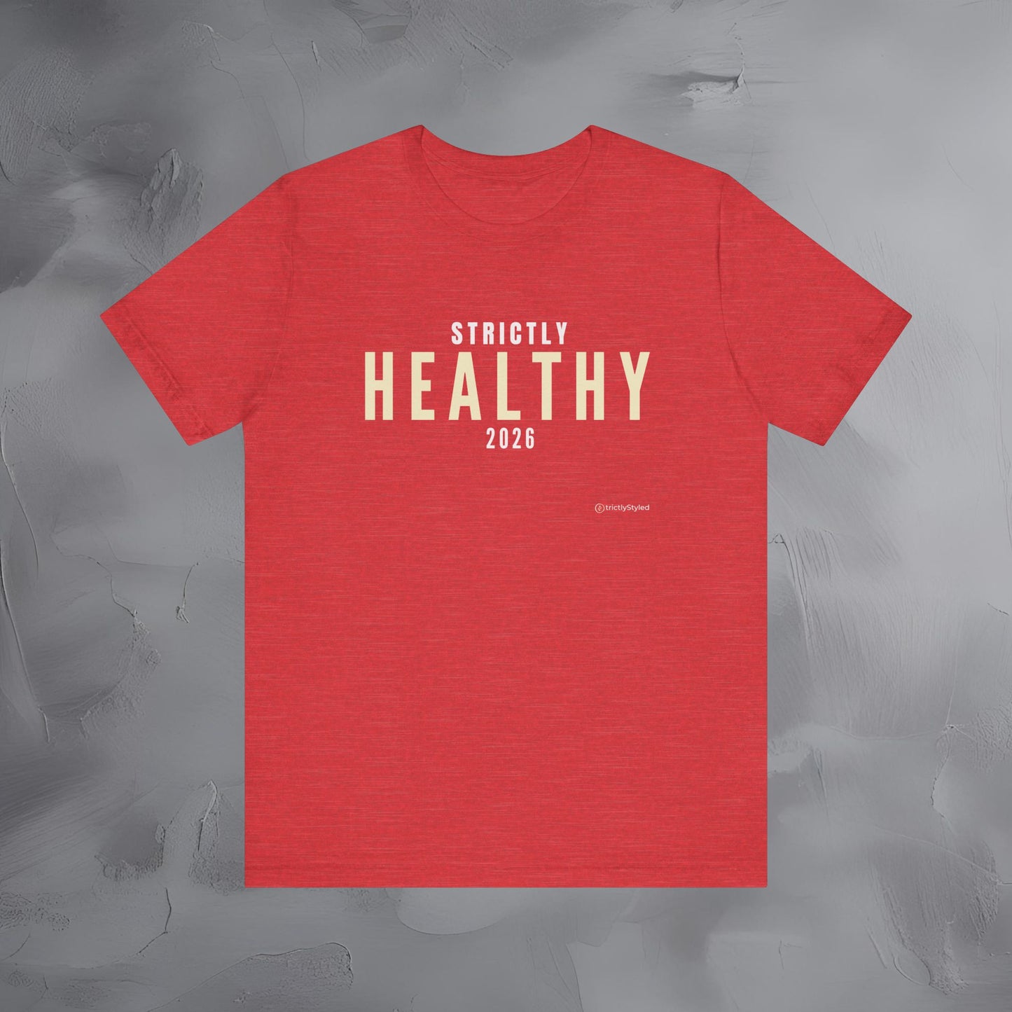 Strictly Healthy Shirt Minimalist New Year Intention T Shirt Unisex Graphic Tee