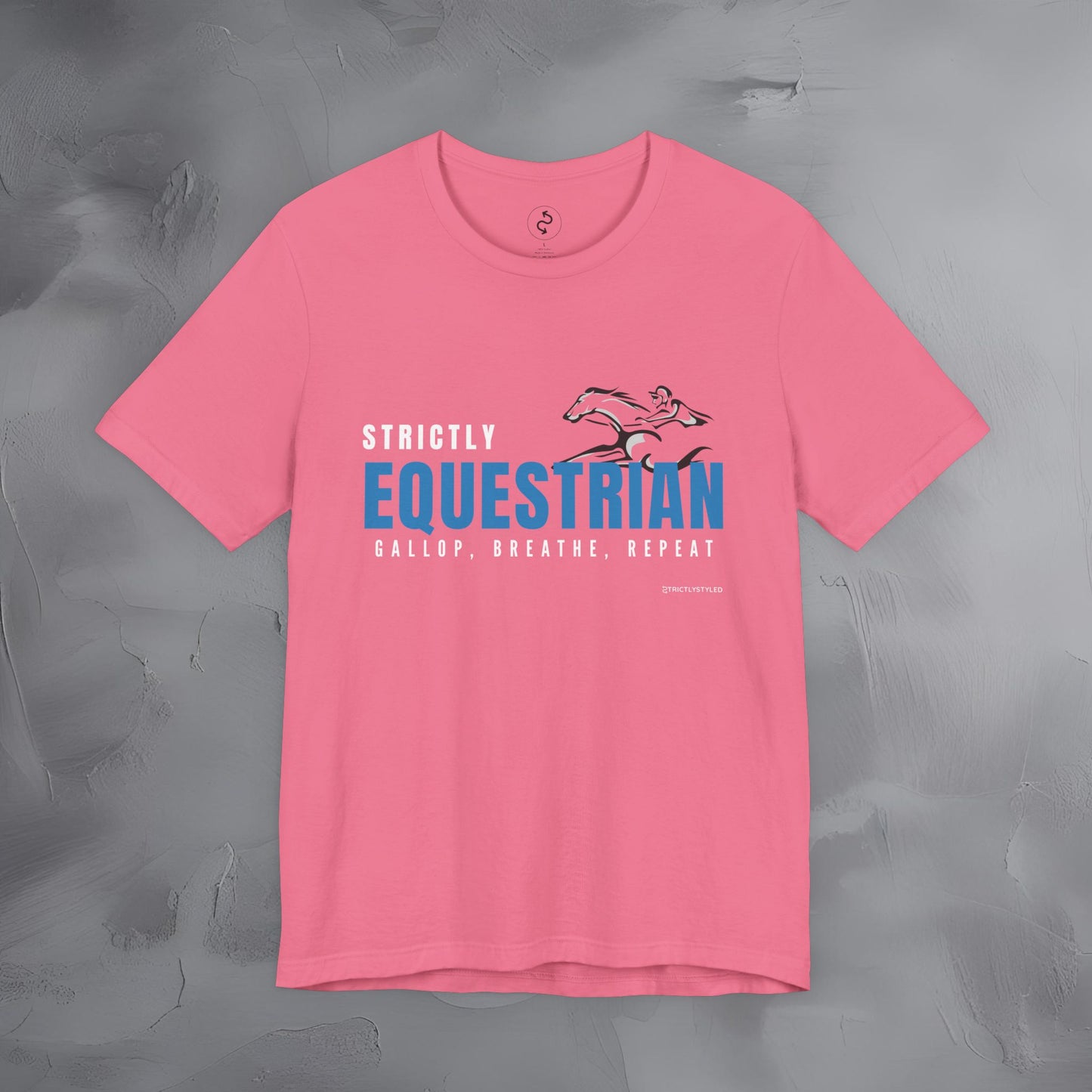 Strictly Equestrian T-Shirt – Horse Rider Graphic Tee | Equestrian Style