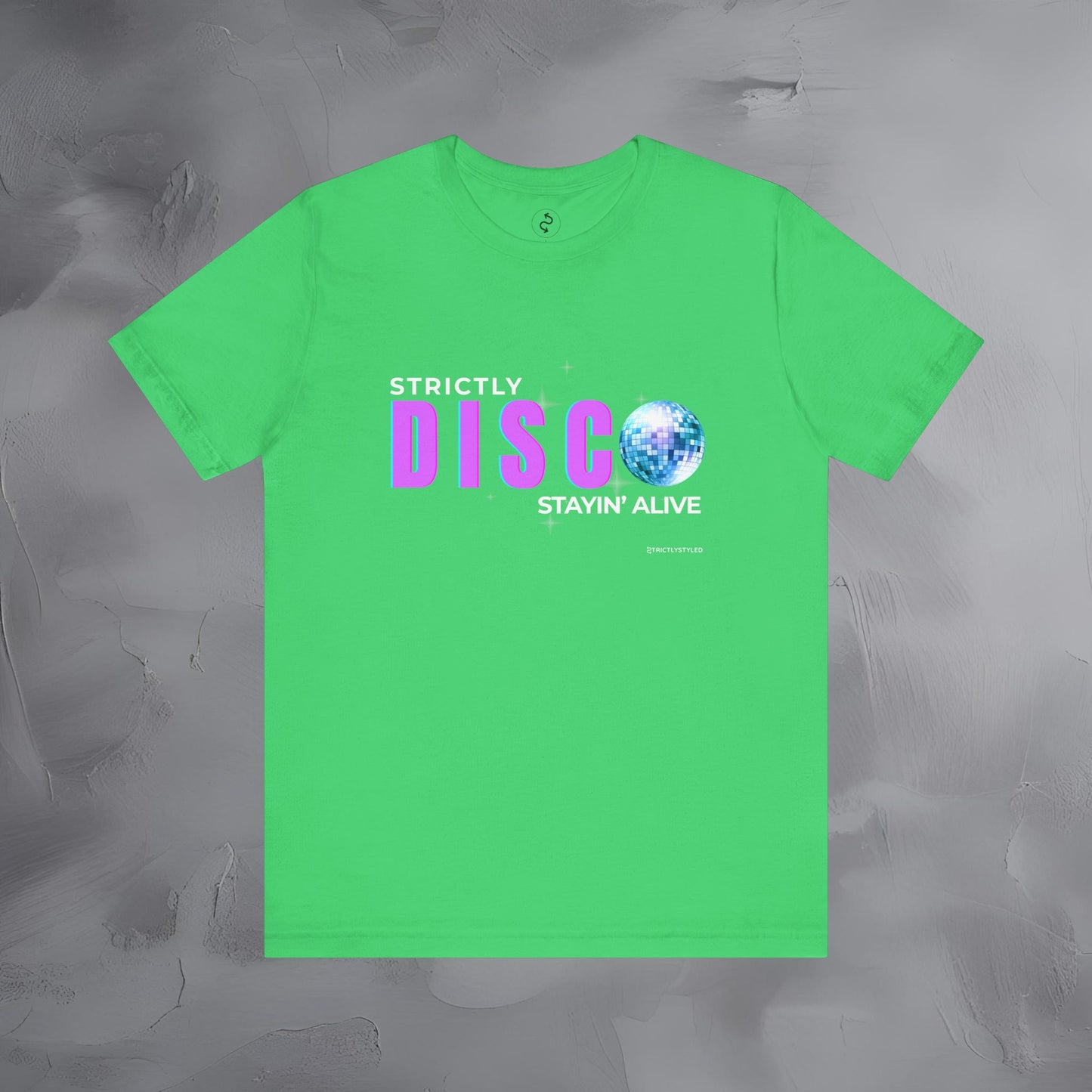 Strictly Disco T-Shirt – Retro Dance Graphic Tee | Stayin’ Alive