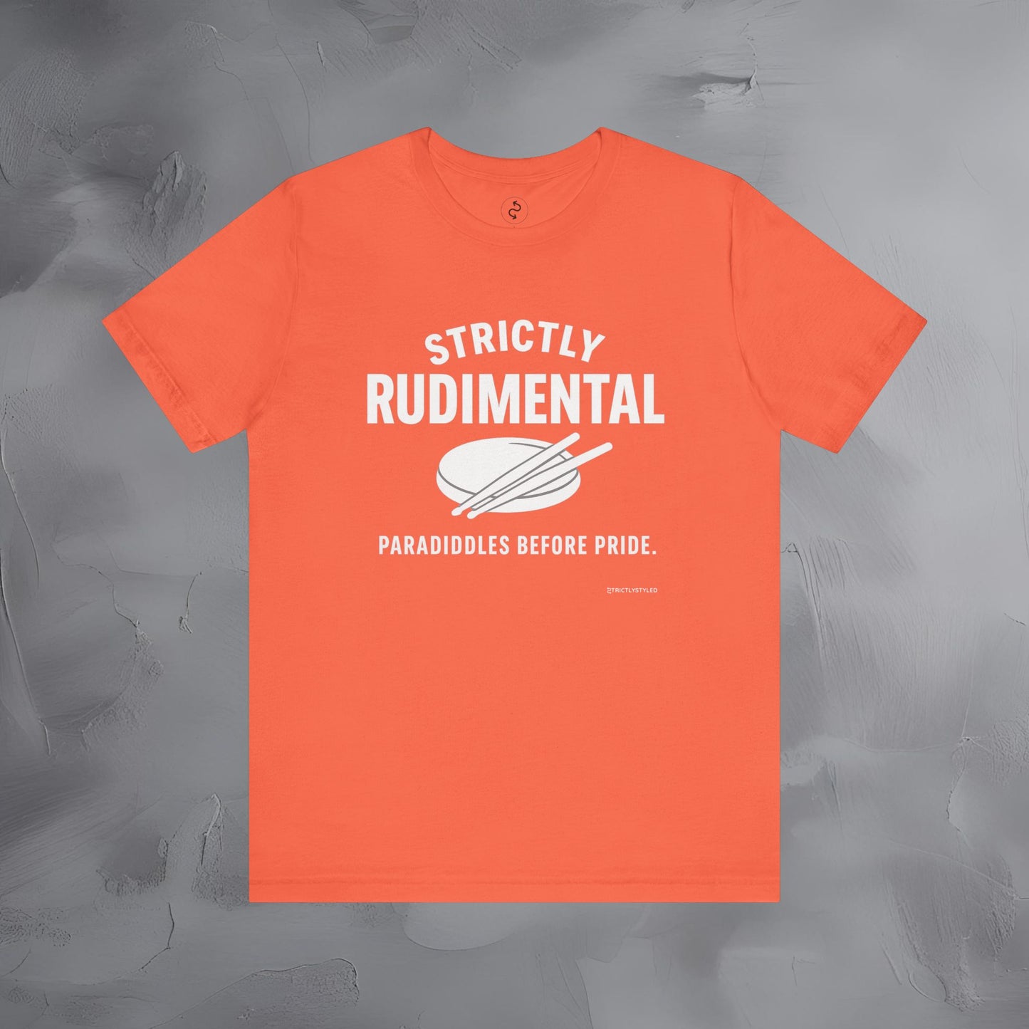 Strictly Rudimental T-Shirt – Paradiddles Before Pride Drummer Tee