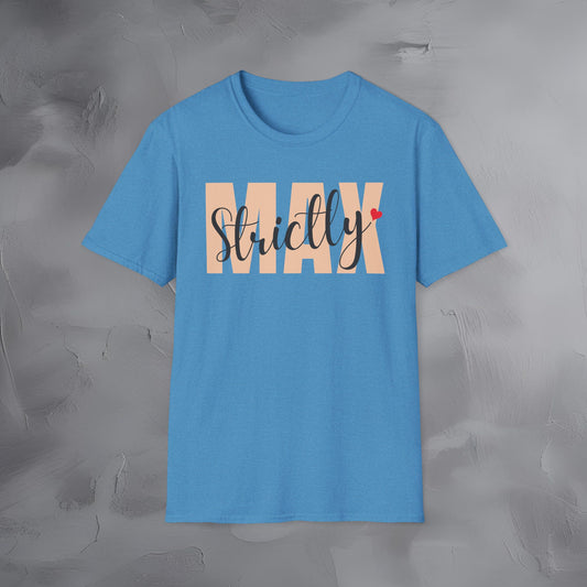 Strictly Max T-Shirt