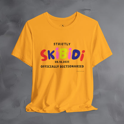 Strictly Skibidi T-Shirt - Officially Dictonaried - Fun Meme Shirt