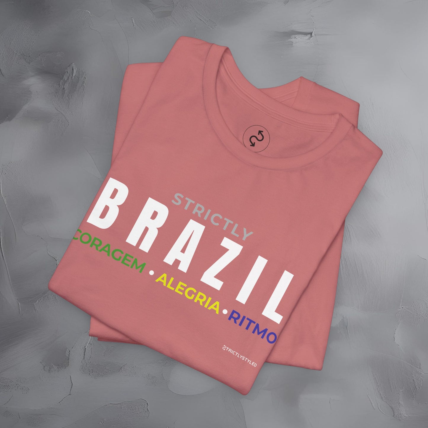 Strictly Brazil – Coragem, Alegria, Ritmo T-Shirt | Brazilian Culture Graphic Tee | Samba Carnival Lifestyle Shirt