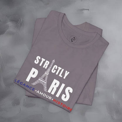 Strictly Paris – Élégance, Amour, Histoire T-Shirt - French City Pride Graphic Tee - Paris Lifestyle Streetwear Shirt