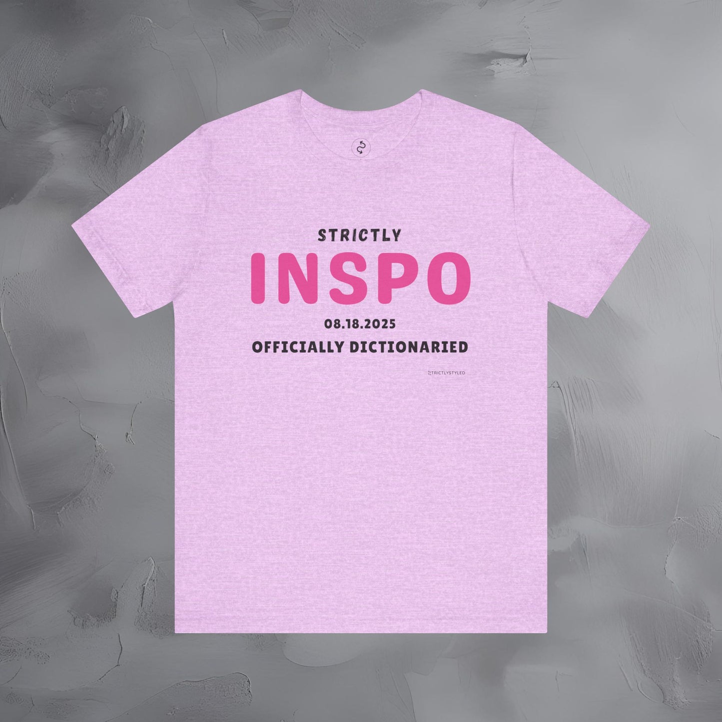 Strictly INSPO T-Shirt - Officially Dictonaried