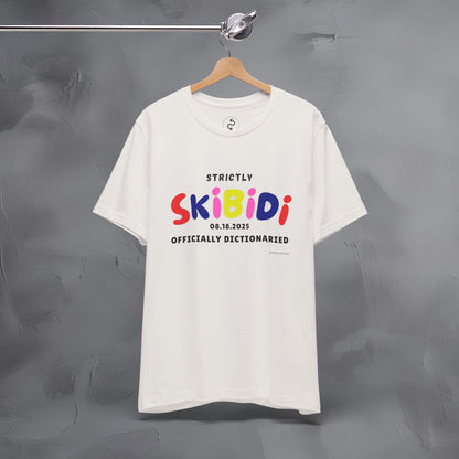 Strictly Skibidi T-Shirt - Officially Dictonaried - Fun Meme Shirt