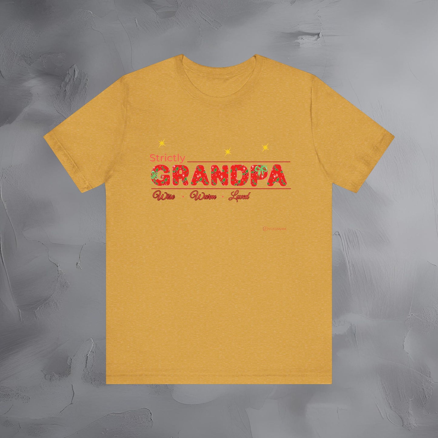 Strictly Grandpa — Wise Warm Loved - T-Shirt