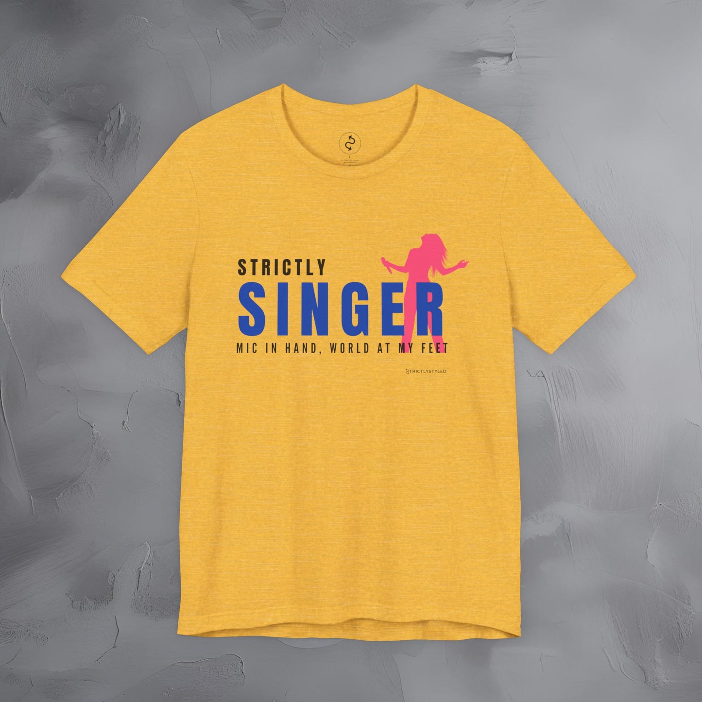 Strictly Singer T-Shirt – Voice of Style | Musician Graphic Tee