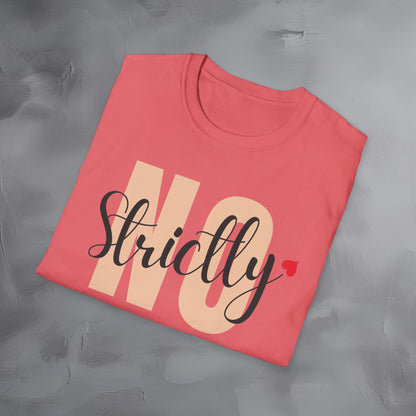 Strictly No T-Shirt