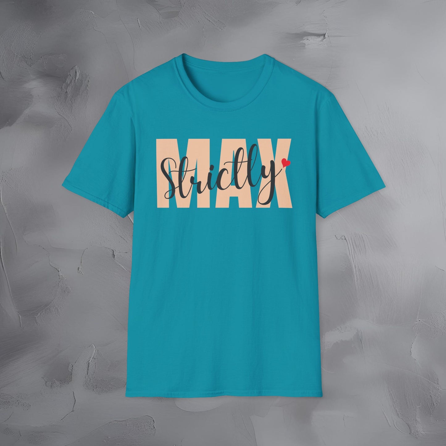 Strictly Max T-Shirt