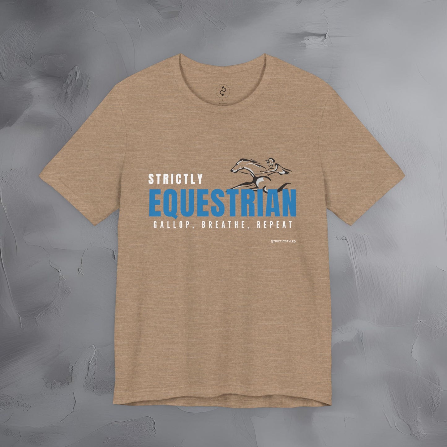 Strictly Equestrian T-Shirt – Horse Rider Graphic Tee | Equestrian Style