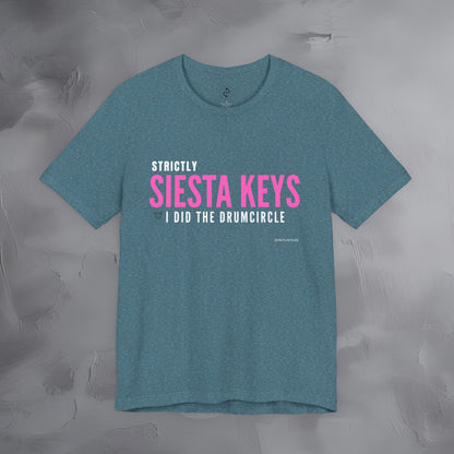 Strictly Siesta Key – I Did the Drum Circle T-Shirt | Sarasota Beach Sunset Drum Circle Graphic Tee