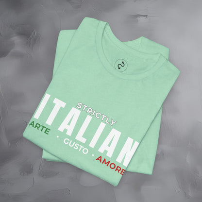 Strictly Italian – Arte, Gusto, Amore T-Shirt | Italian Culture Graphic Tee | Italy Lifestyle Streetwear Shirt