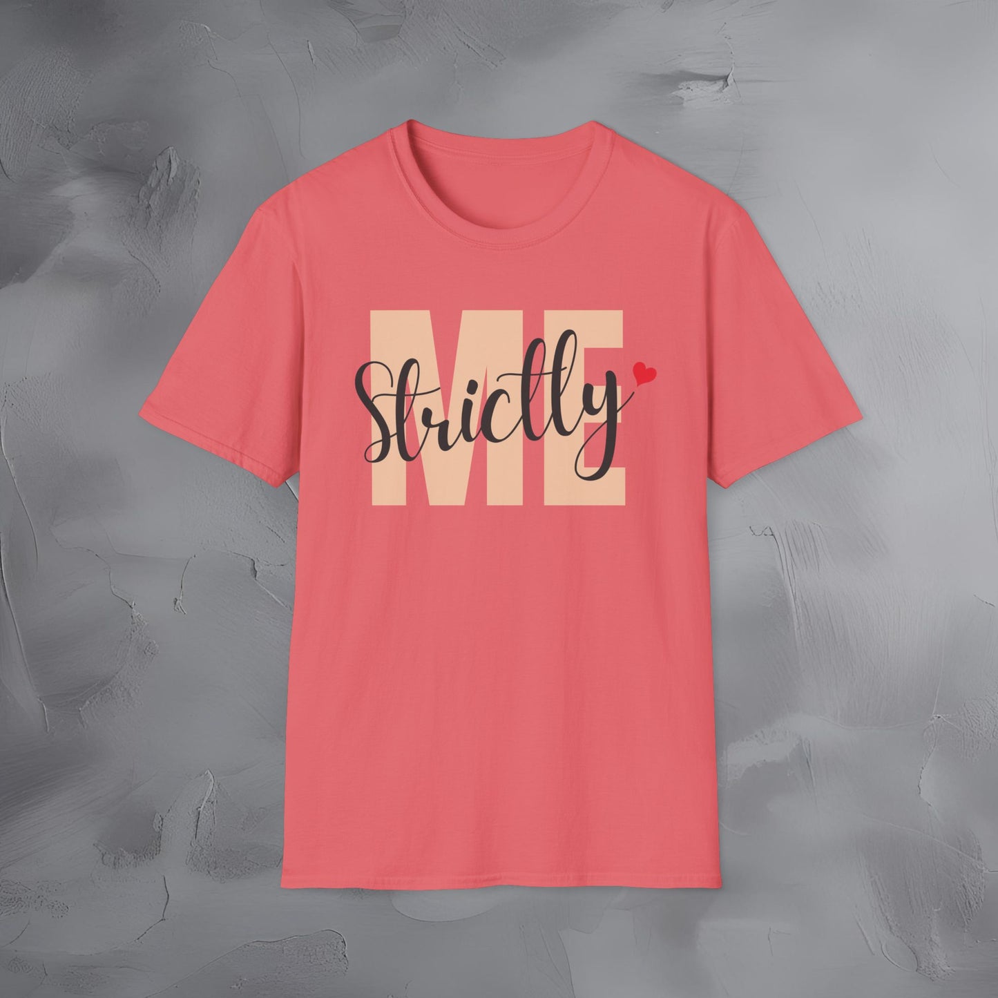 Strictly Me - T-Shirt