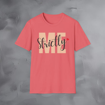 Strictly Me - T-Shirt