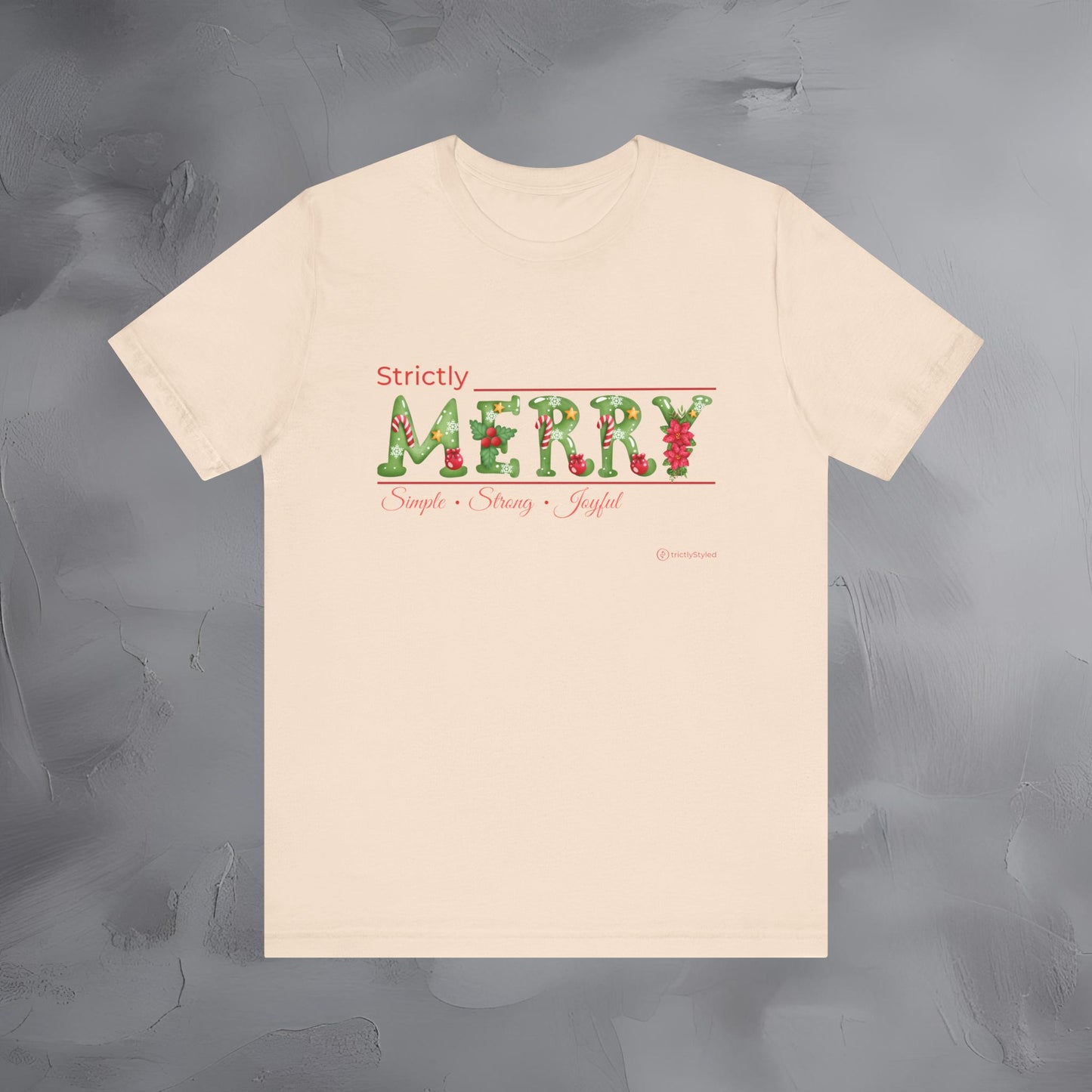 Strictly Merry – Simple • Strong • Joyful - Minimal Christmas Inspiration Shirt