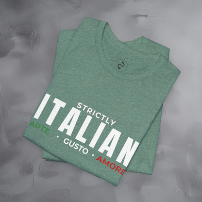 Strictly Italian – Arte, Gusto, Amore T-Shirt | Italian Culture Graphic Tee | Italy Lifestyle Streetwear Shirt