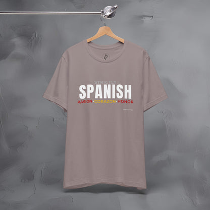 Strictly Spanish – Pasión, Corazón, Honor T-Shirt - Spain Culture Graphic Tee - Spanish Lifestyle Streetwear Shirt