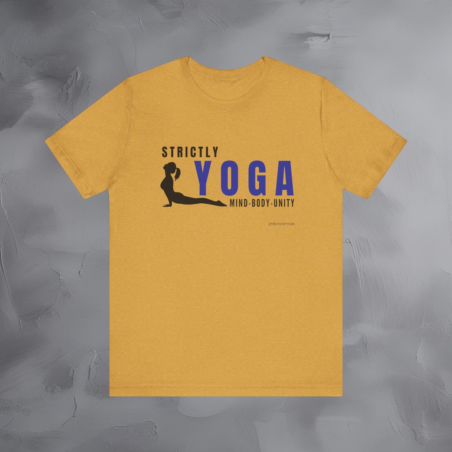 Strictly Yoga – Mind Body Unity T-Shirt - Yoga Lifestyle Graphic Tee - Mindfulness & Balance Shirt