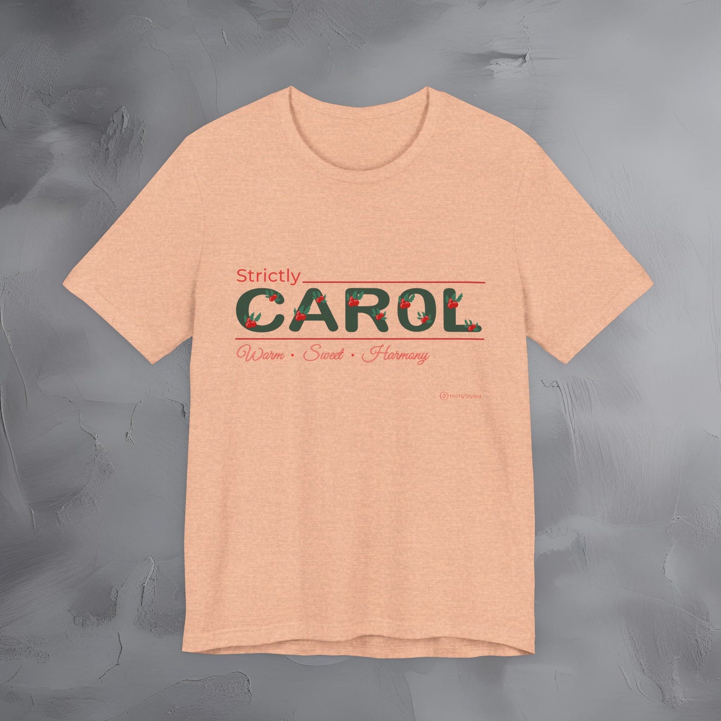 Strictly Carol — T-Shirt