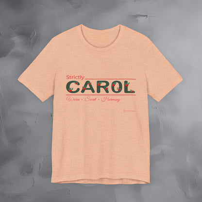 Strictly Carol — T-Shirt