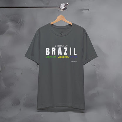 Strictly Brazil – Coragem, Alegria, Ritmo T-Shirt | Brazilian Culture Graphic Tee | Samba Carnival Lifestyle Shirt