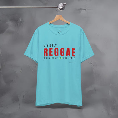 Strictly Reggae – Bass Deep. Soul Free. T-Shirt | Reggae Music Graphic Tee | Jamaican Roots Lifestyle Shirt