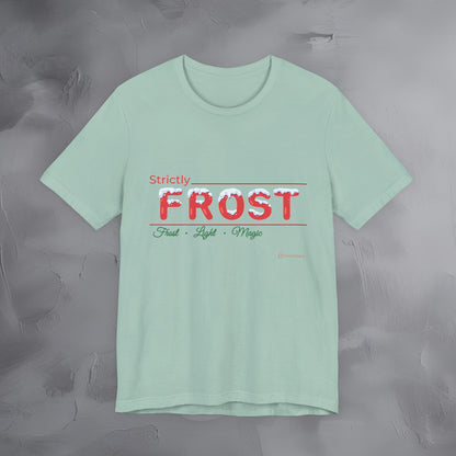 Strictly Frost — T-Shirt