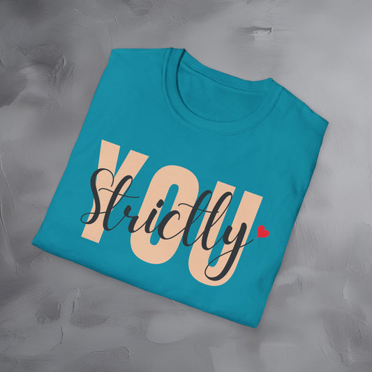 Strictly You T-Shirt