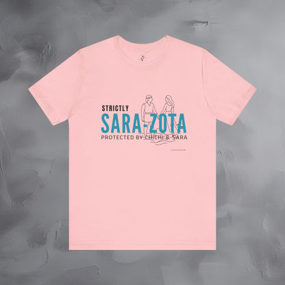 Strictly Sara-Zota T-Shirt – Protected by Chichi and Sarah Sarasota Tee