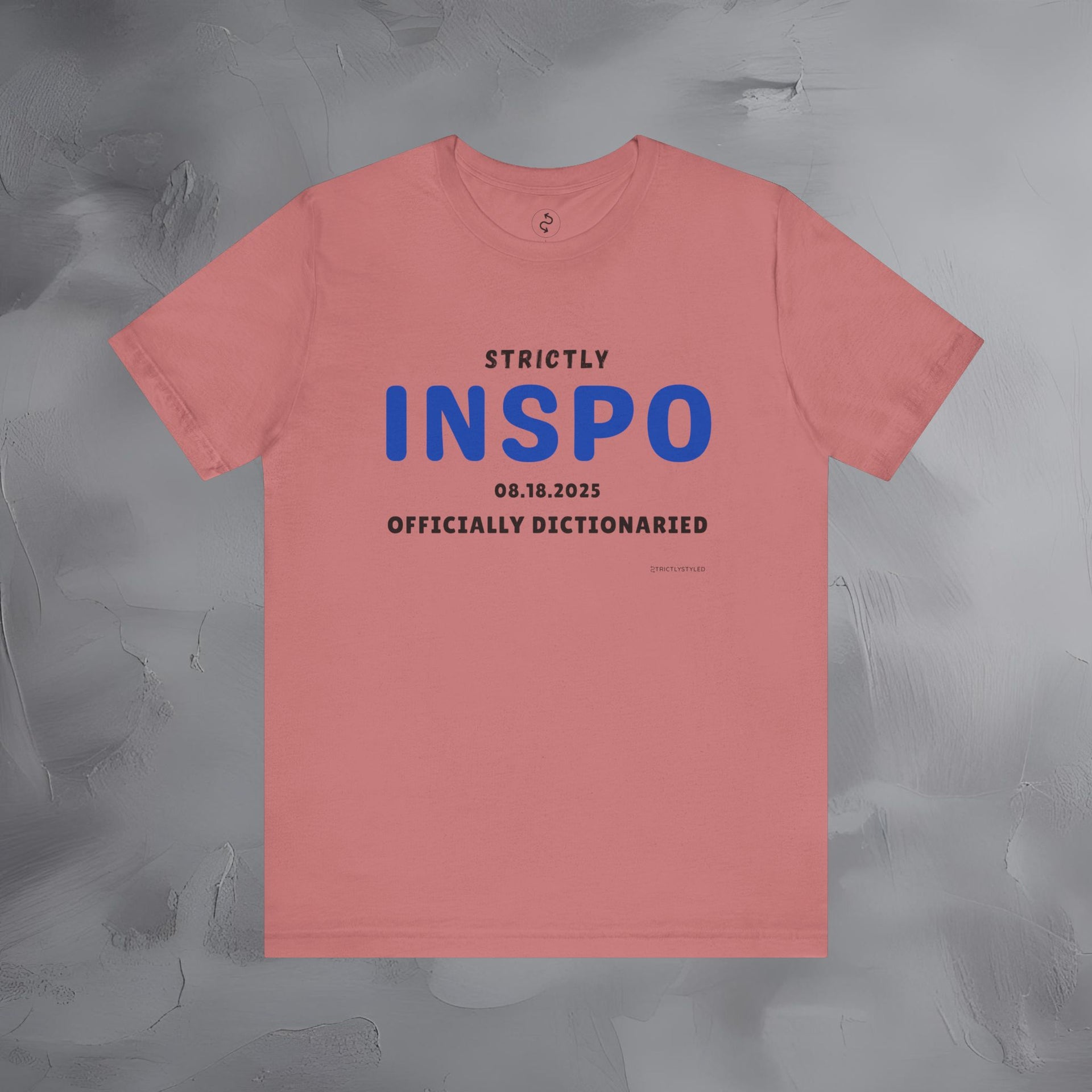 Strictly INSPO T-Shirt - Officially Dictonaried