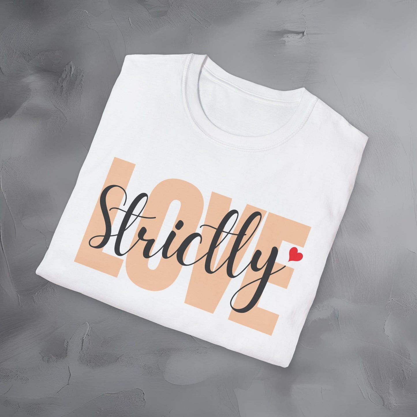 Strictly Love T-Shirt