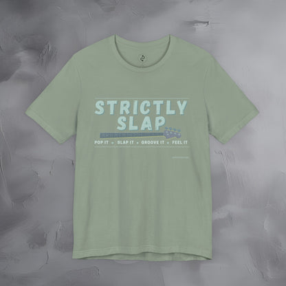 Strictly Slap T-Shirt – Funk Bass Graphic Tee - Bassist Style
