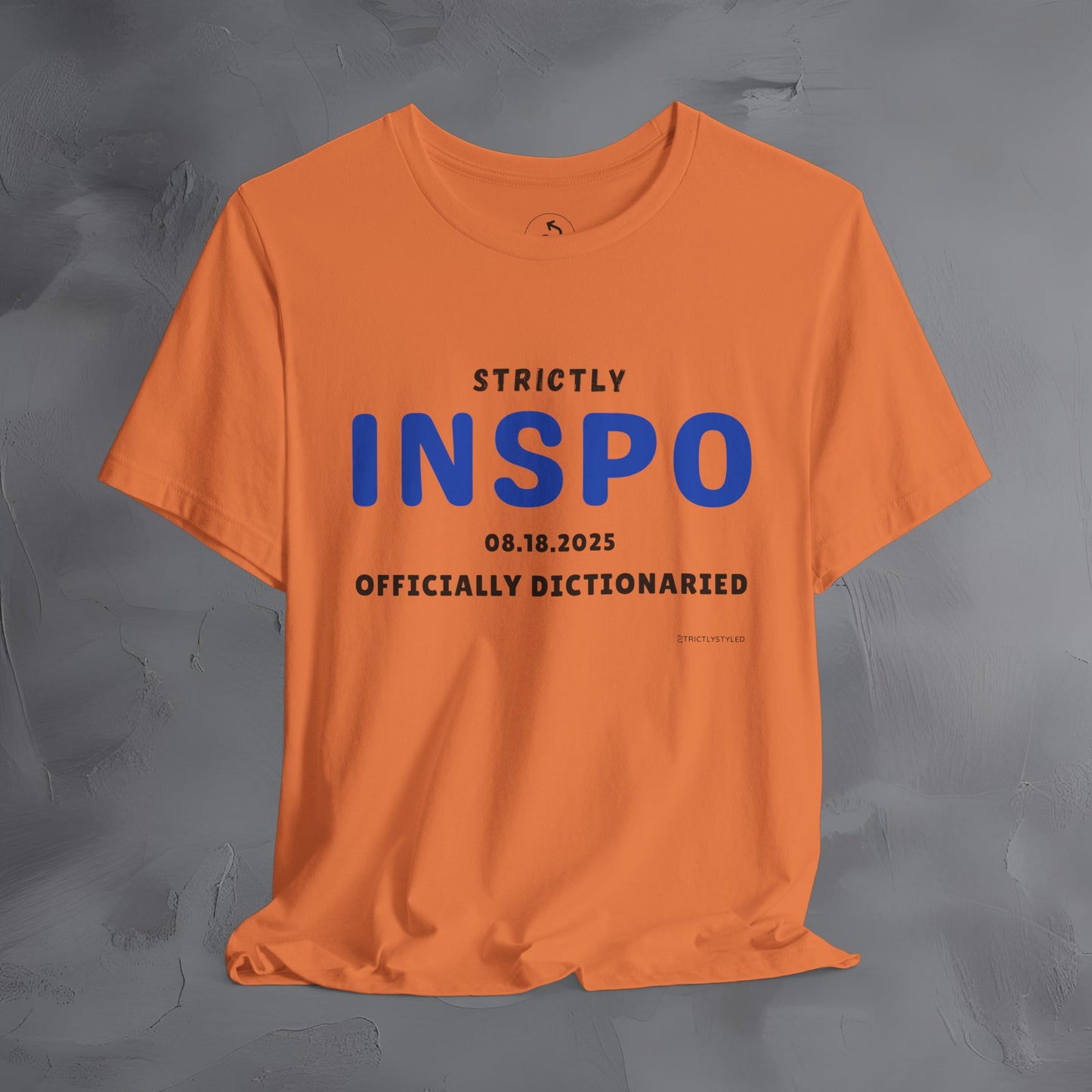 Strictly INSPO T-Shirt - Officially Dictonaried