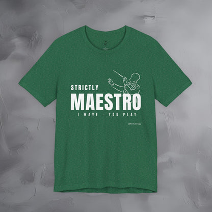 Strictly Maestro T-Shirt – Conductor & Musician Graphic Tee