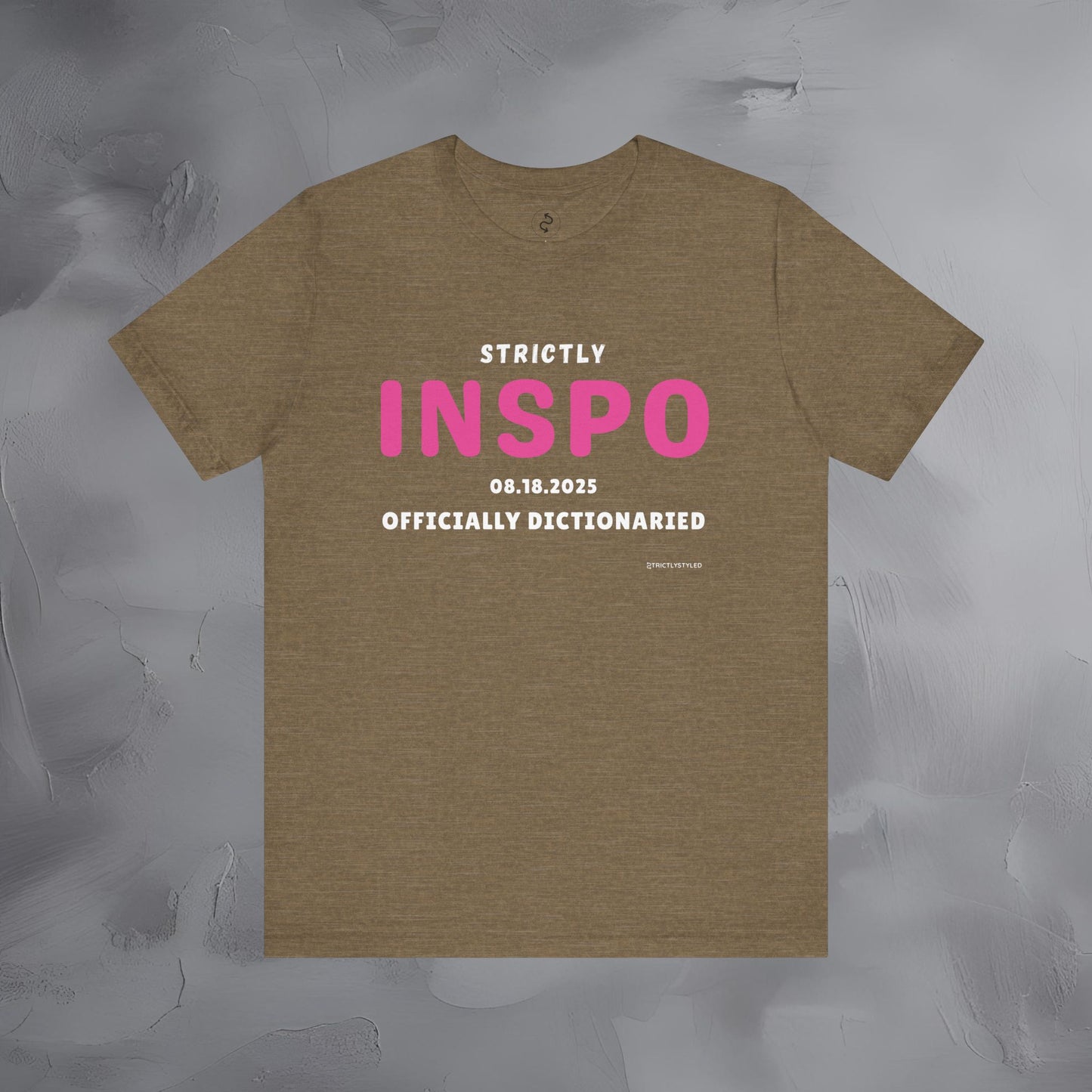 Strictly INSPO T-Shirt - Officially Dictonaried