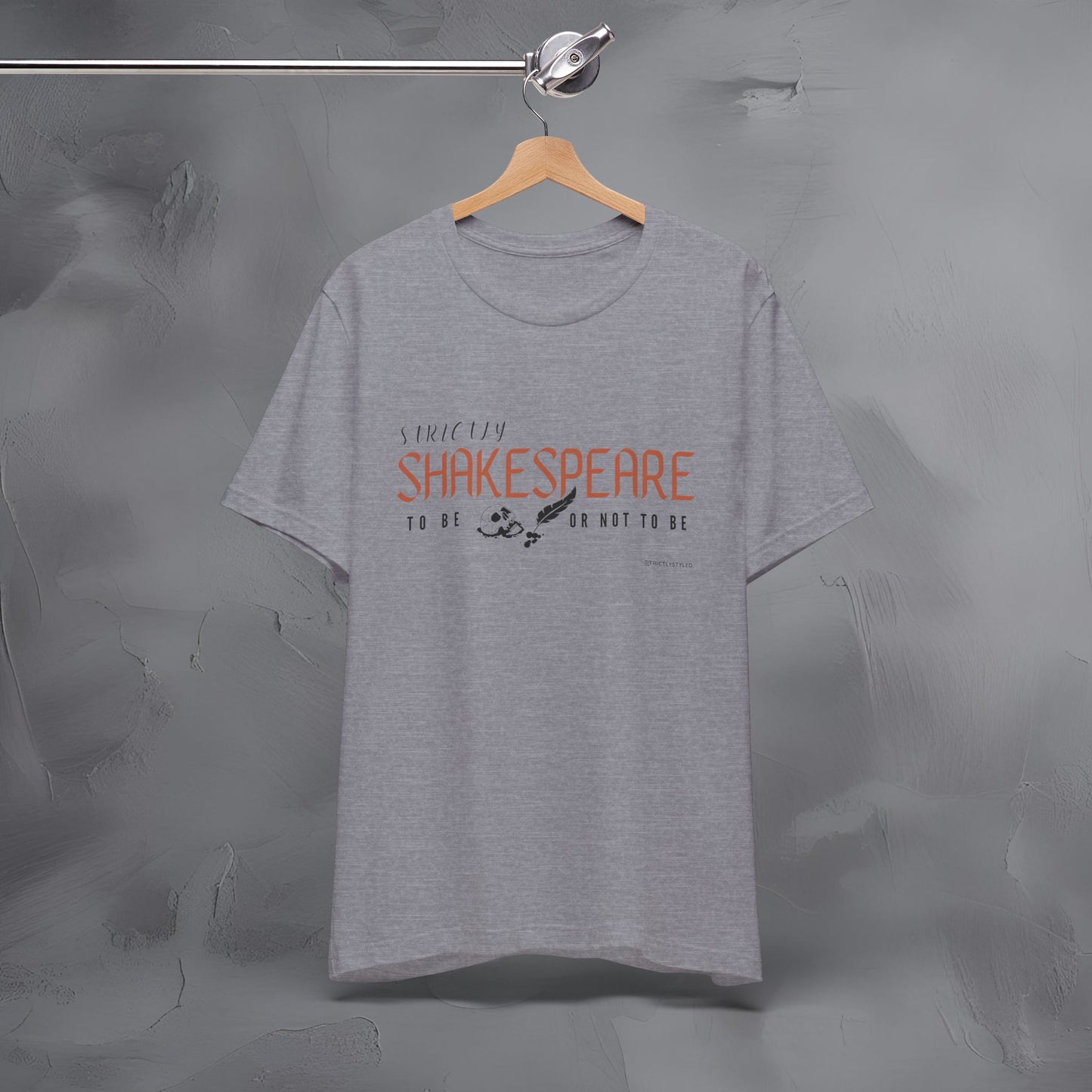 Strictly Shakespeare – To Be or Not To Be T-Shirt - Literary Graphic Tee - Classic Writer Quote Shirt